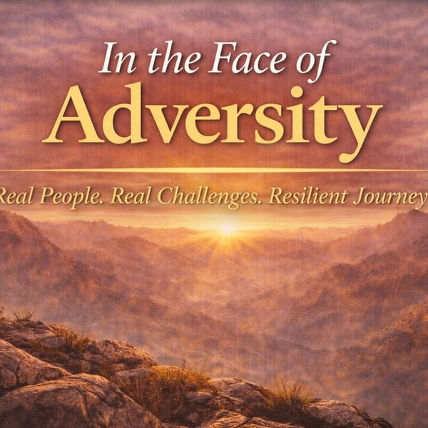In the Face of Adversity